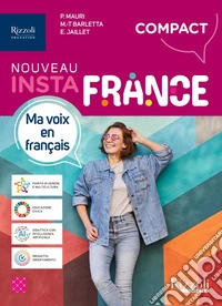 Nouveau Instafrance. Compact. Avec Aiide-mémoire. Per le Scuole superiori. Con e-book. Con espansione online libro