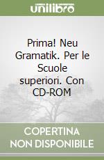 Prima! Neu Gramatik. Per le Scuole superiori. Con CD-ROM libro