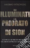 Gli illuminati e il Priorato di Sion. La verità sulle due società segrete del Codice da Vinci e di Angeli e Demoni libro