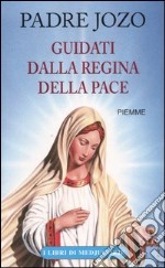 Guidati dalla regina della pace