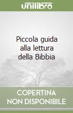 Piccola guida alla lettura della Bibbia libro