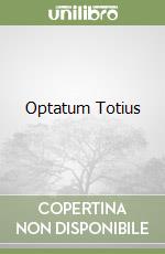 Optatum Totius libro