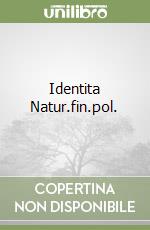 Identita Natur.fin.pol. libro