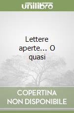 Lettere aperte... O quasi libro