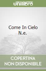 Come In Cielo N.e. libro