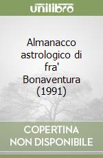 Almanacco astrologico di fra' Bonaventura (1991) libro