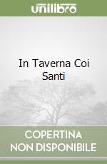 In Taverna Coi Santi libro