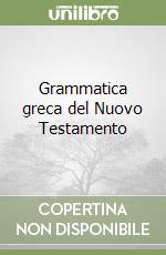 Grammatica greca del Nuovo Testamento