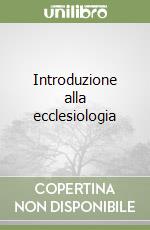 Introduzione alla ecclesiologia