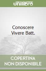 Conoscere Vivere Batt. libro