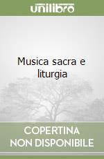 Musica sacra e liturgia libro