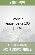 Storie e leggende di 100 paesi