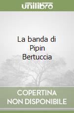 La banda di Pipin Bertuccia libro