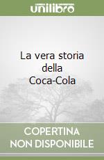 La vera storia della Coca-Cola libro