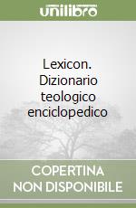 Lexicon. Dizionario teologico enciclopedico libro