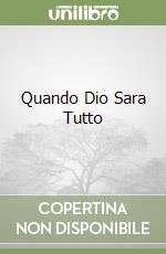 Quando Dio Sara Tutto libro