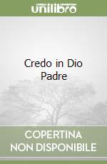 Credo in Dio Padre libro