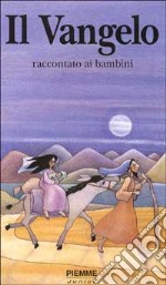 Il vangelo raccontato ai bambini libro