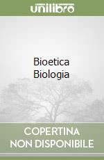 Bioetica Biologia libro