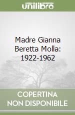 Madre Gianna Beretta Molla: 1922-1962 libro