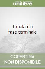 I malati in fase terminale libro