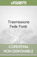 Trasmissione Fede Fonti libro