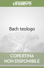 Bach teologo libro