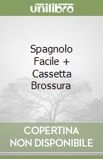 Spagnolo Facile + Cassetta Brossura libro