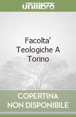 Facolta' Teologiche A Torino libro