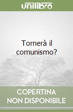 Tornerà il comunismo? libro