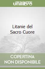 Litanie del Sacro Cuore libro