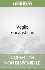 Veglie eucaristiche libro