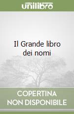 Il Grande libro dei nomi libro