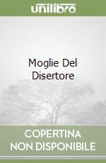 Moglie Del Disertore libro