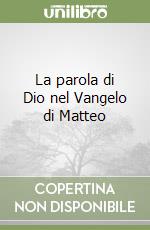 La parola di Dio nel Vangelo di Matteo libro