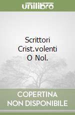 Scrittori Crist.volenti O Nol. libro