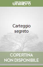 Carteggio segreto libro