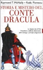 Storia e mistero del conte Dracula. La doppia vita di un feroce sanguinario libro usato