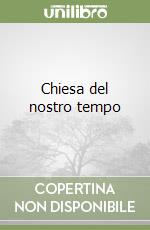 Chiesa del nostro tempo libro