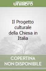 Il Progetto culturale della Chiesa in Italia libro