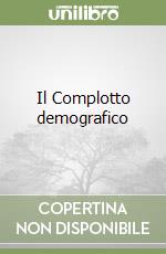 Il Complotto demografico libro