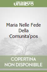 Maria Nelle Fede Della Comunita'pos libro