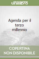 Agenda per il terzo millennio libro