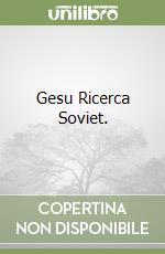 Gesu Ricerca Soviet.