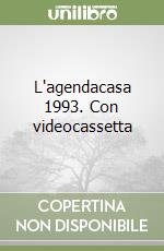L'agendacasa 1993. Con videocassetta libro