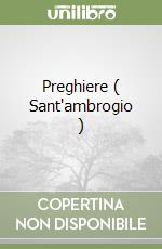 Preghiere ( Sant'ambrogio ) libro