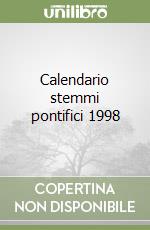 Calendario stemmi pontifici 1998 libro