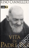 Vita di padre Pio libro