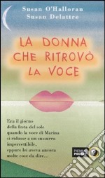 La donna che ritrovò la voce