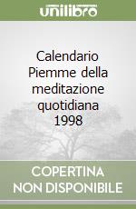 Calendario Piemme della meditazione quotidiana 1998 libro